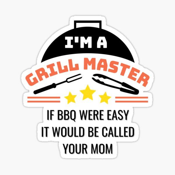 I'm A Grill Master Sticker