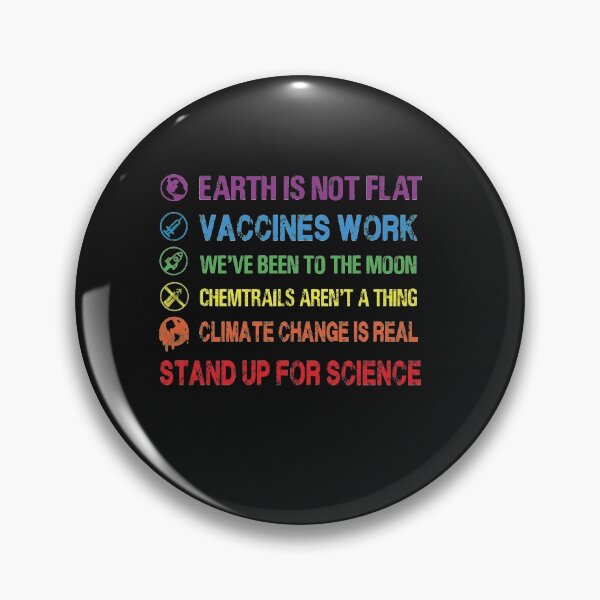 Item preview, Earth is not flat, Vaccines Work, STAND UP FOR SCIENCE nerdy geeky Gift for women men nerds geeks science lovers designed and sold by Justin8922.