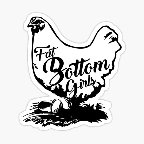 fat bottom girls chicken hen egg Sticker