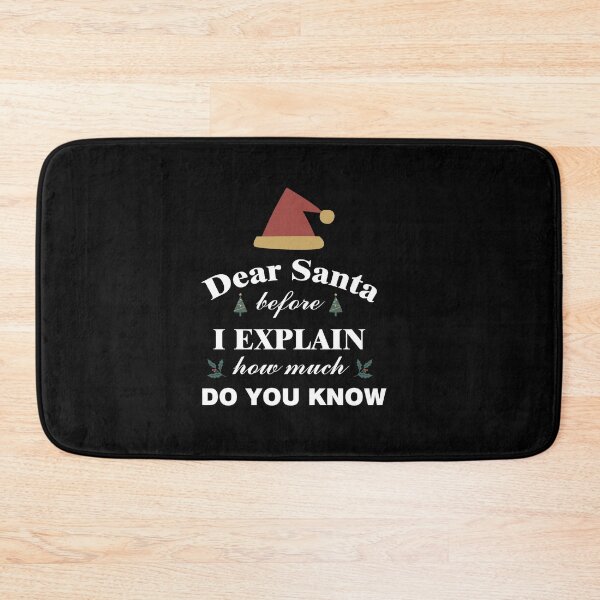 Item preview, Dear Santa Before I Explain How much do you know designed and sold by Art-Tease.