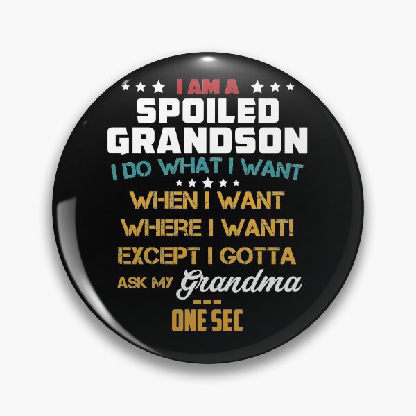 Item preview, I am a spoiled grandson designed and sold by hasanmasud.