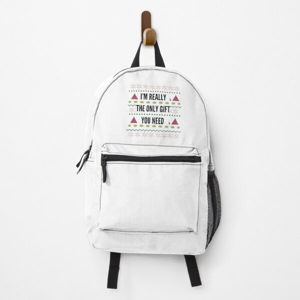 I'm really the only you need this Christmas Backpack