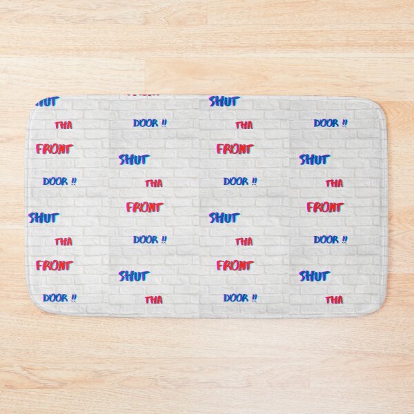 Item preview, SHUT THE FRONT DOOR !! designed and sold by passiveink.