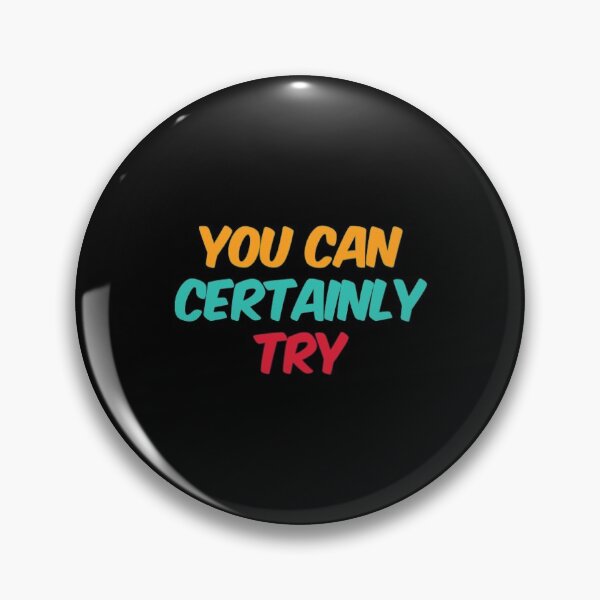 Item preview, You Can Certainly Try designed and sold by Artistive.
