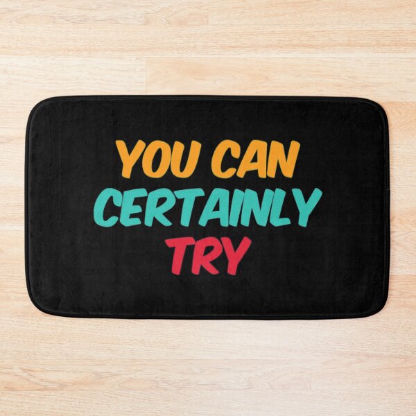 Item preview, You Can Certainly Try designed and sold by Artistive.