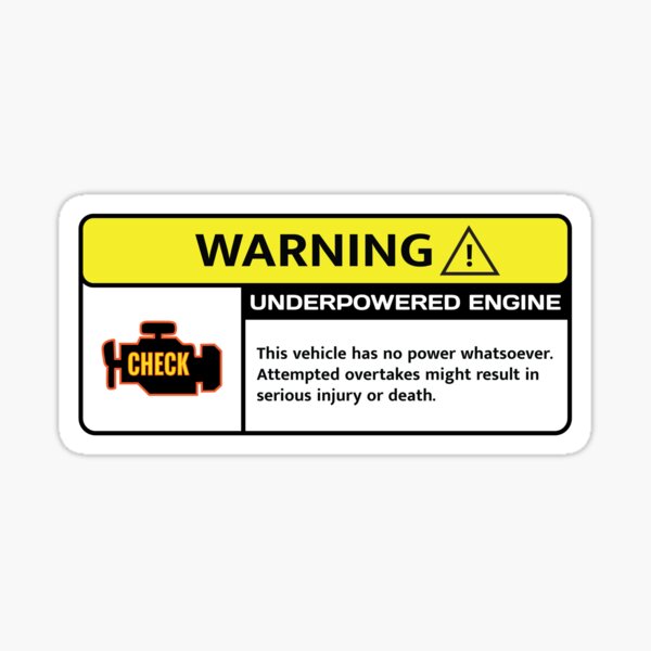 Underpowered Engine Warning  Sticker for Sale by alttabstudio