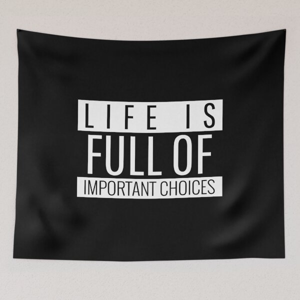 Item preview, COOL Life is Full of Important Choices designed and sold by YourEssentials.