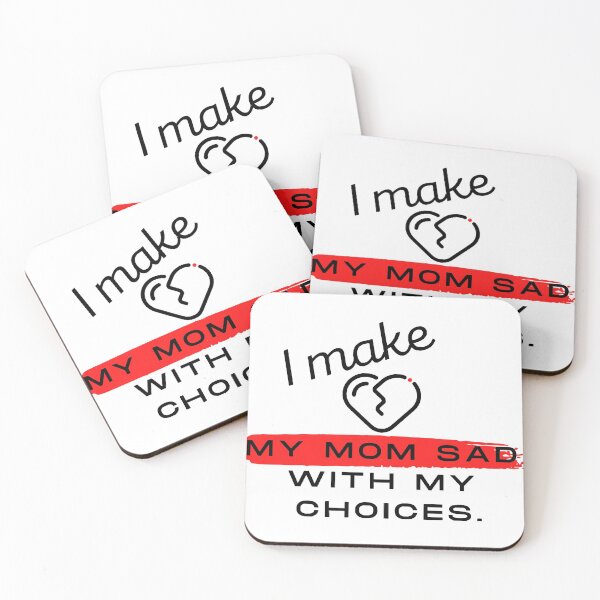 Item preview, I make my mom sad with my choices  designed and sold by huynhphuocnguye.