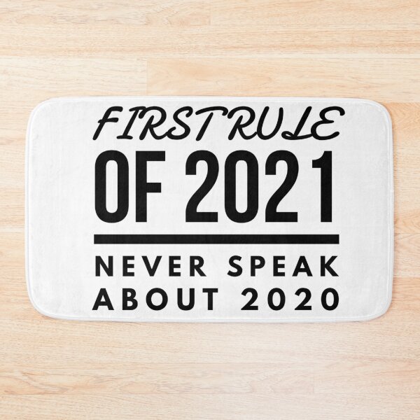 Item preview, First Rule of 2021 Never Talk About 2020 designed and sold by Xrizen  Designs.