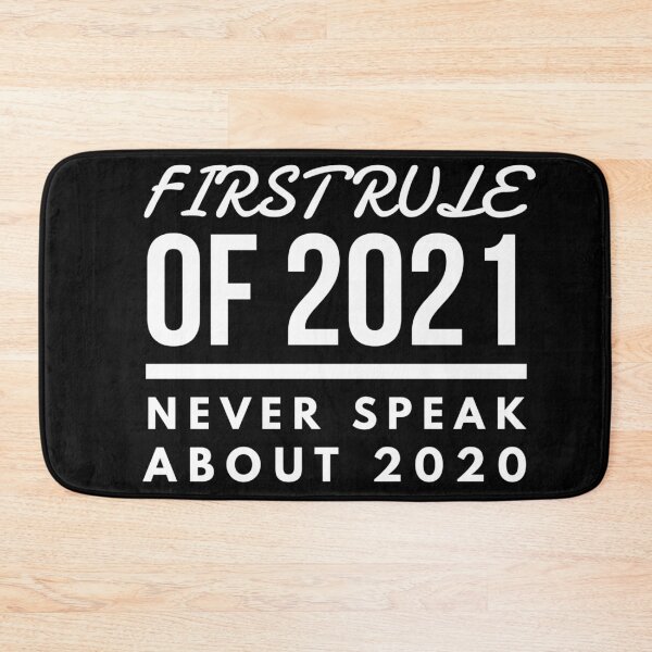 Item preview,  First Rule of 2021 Never Talk About 2020 designed and sold by Xrizen  Designs.