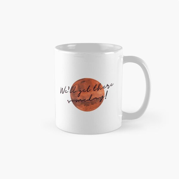 Item preview, Mars: We'll Get There Someday designed and sold by yctO.