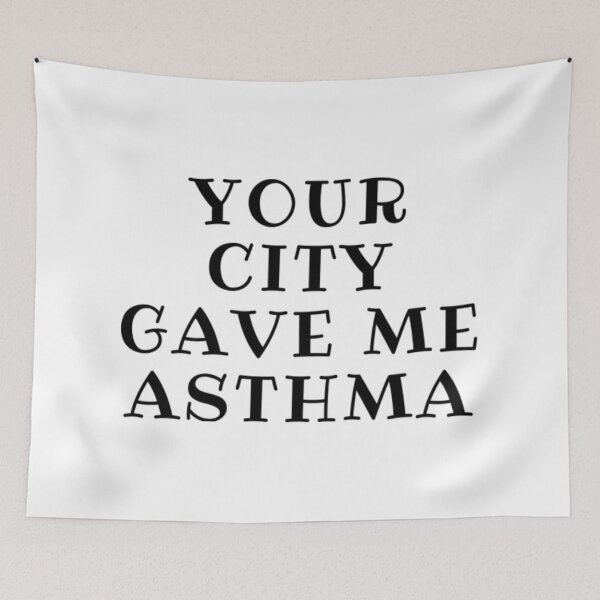 Item preview, Your City Gave Me Ashtma designed and sold by PowersLula.
