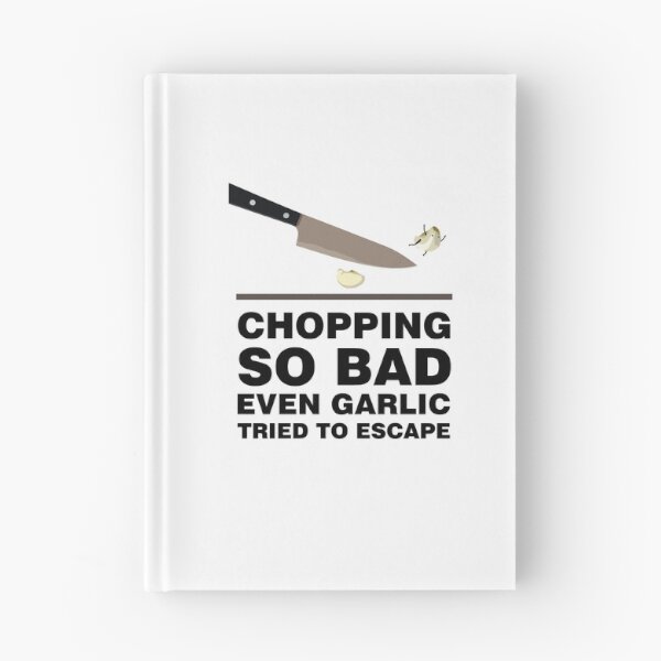 Item preview, Chopping So Bad Even Garlic Tried to Escape designed and sold by Art-Tease.