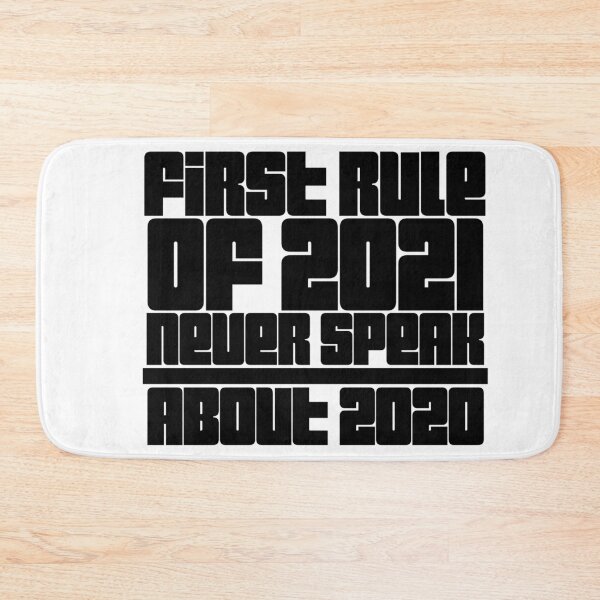 Item preview, First Rule of 2021 Never Talk About 2020 designed and sold by Xrizen  Designs.