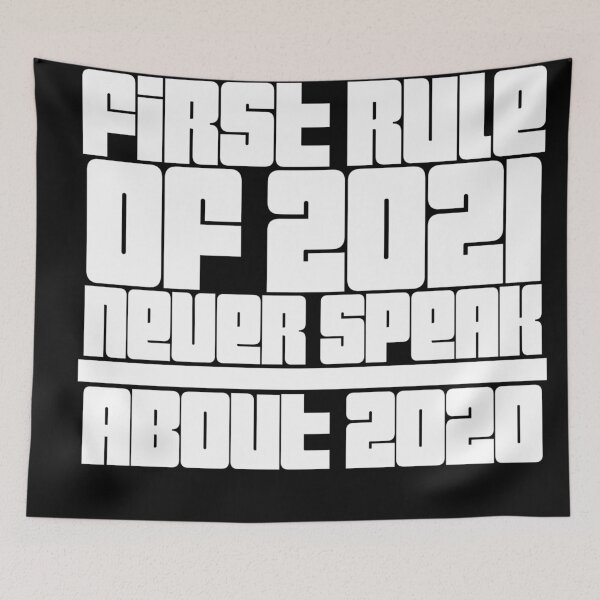 Item preview,  First Rule of 2021 Never Talk About 2020 designed and sold by Xrizen  Designs.