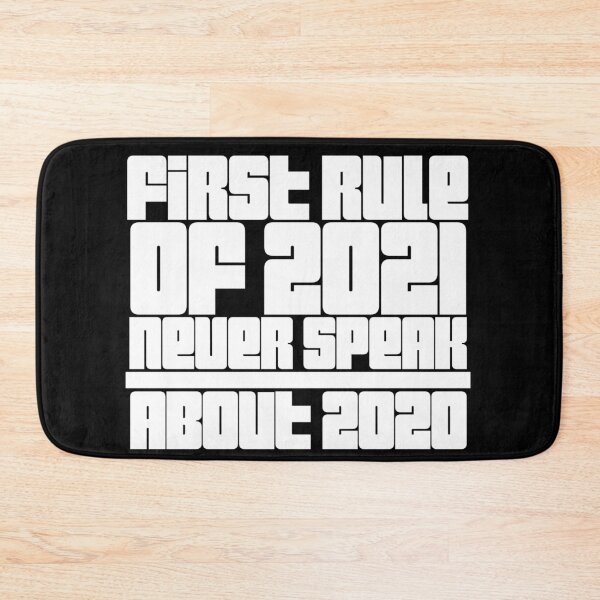 Item preview,  First Rule of 2021 Never Talk About 2020 designed and sold by Xrizen  Designs.