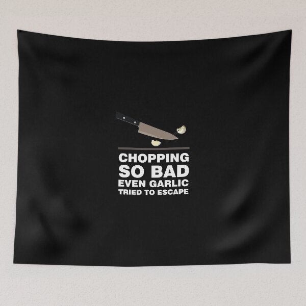 Item preview, Chopping So Bad Even Garlic Tried to Escape designed and sold by Art-Tease.