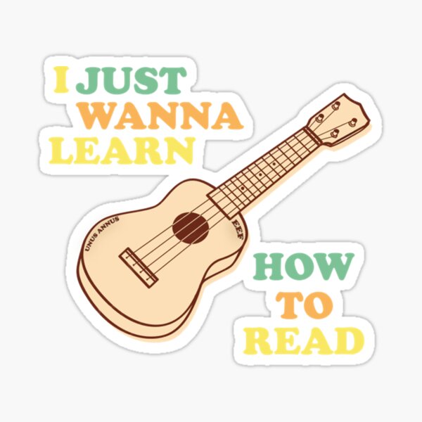 I Just Wanna Learn How To Read Unus Annus Sticker