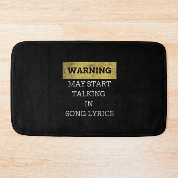 Item preview, Warning May Start Talking Speak In Song Lyrics Funny Witty Sarcasm designed and sold by WichitaClothing.