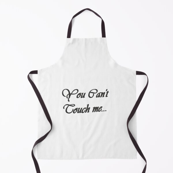 Item preview, You Can't touch me.. designed and sold by Creative fashion Mix.