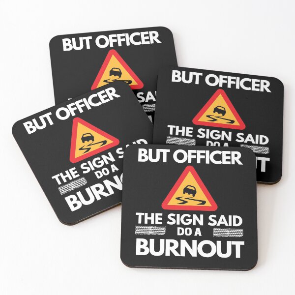 Item preview, But Officer The Sign Said Do A Burnout designed and sold by ohmier.