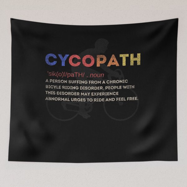Item preview, Cycopath Definition Funny Bike Rider Bicycle Cyclist Cycling Humor designed and sold by WichitaClothing.