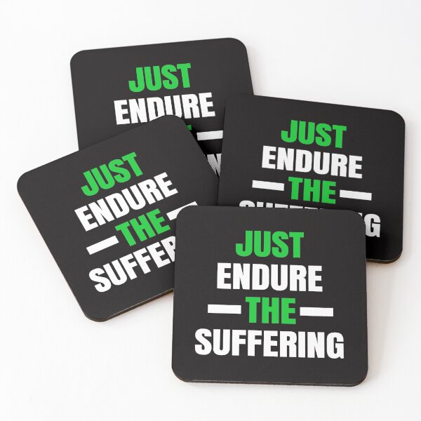 Item preview, Just Endure The Suffering designed and sold by DIDAKU.