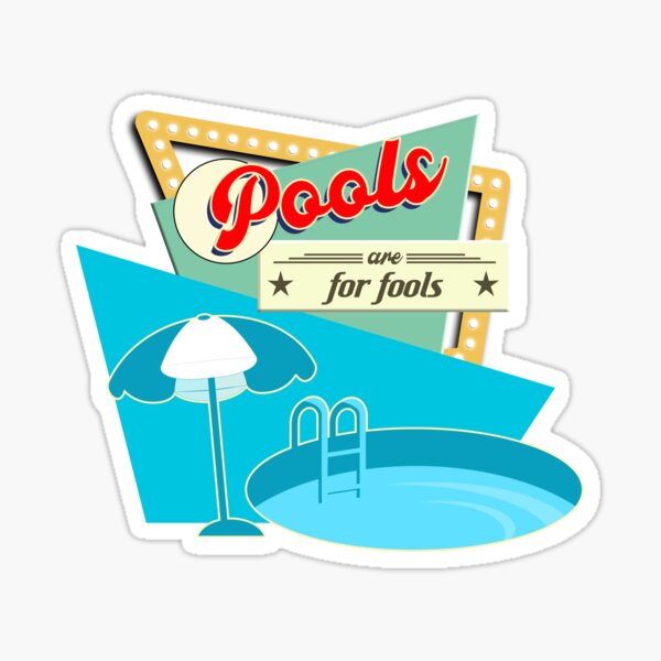 Pools Are For Fools (Welcome To) Board Gaming Shirt Sticker