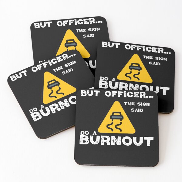 Item preview, But Officer the Sign Said Do a Burnout, Muscle car lovers designed and sold by Worranarin.