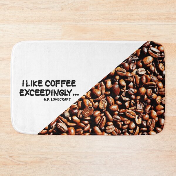 Item preview, I like coffee exceedingly...  -H.P. Lovecraft designed and sold by RKA-Products.
