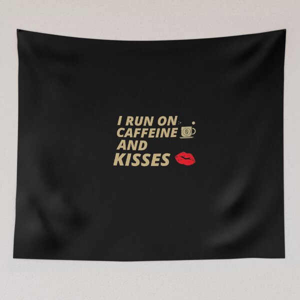 Item preview, COOL I Run On Caffeine And Kisses Coffee designed and sold by YourEssentials.