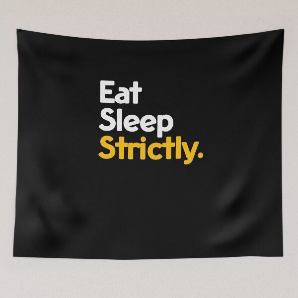 Item preview, Eat sleep strictly funny designed and sold by taddd.