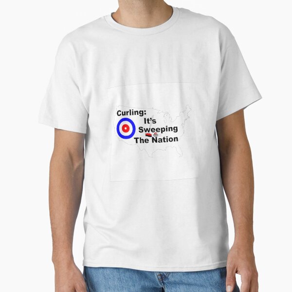 Curling: It's sweeping the nation Classic T-Shirt