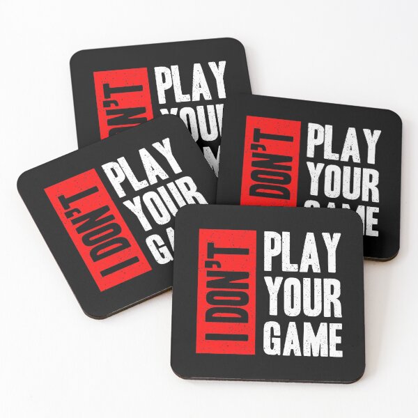Item preview, I Don't Play Your Game  designed and sold by CAsual-Fashion.