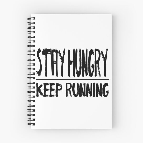Item preview, Stay Hungry Keep Running designed and sold by Running-Icon.