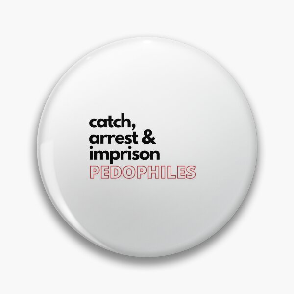 Item preview, Catch arrest and imprison pedophiles designed and sold by Marcus Wong.