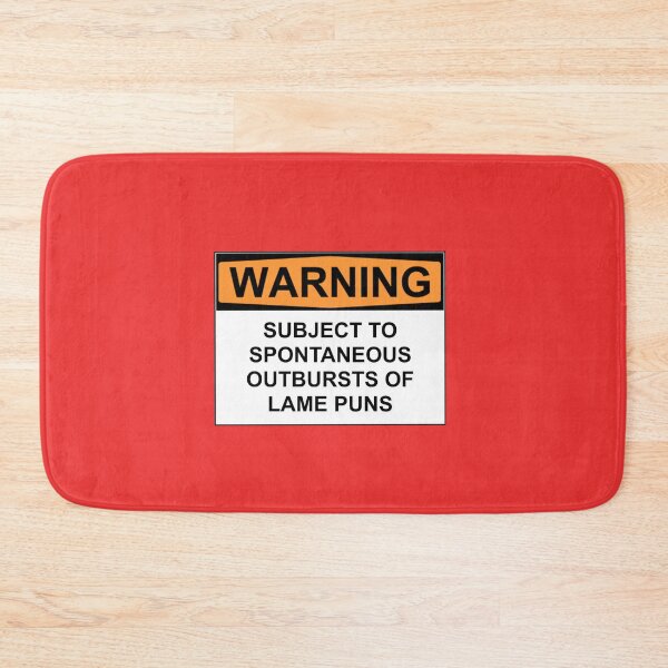 Item preview, Warning: SUBJECT TO SPONTANEOUS OUTBURSTS OF LAME PUNS designed and sold by Rob Price.