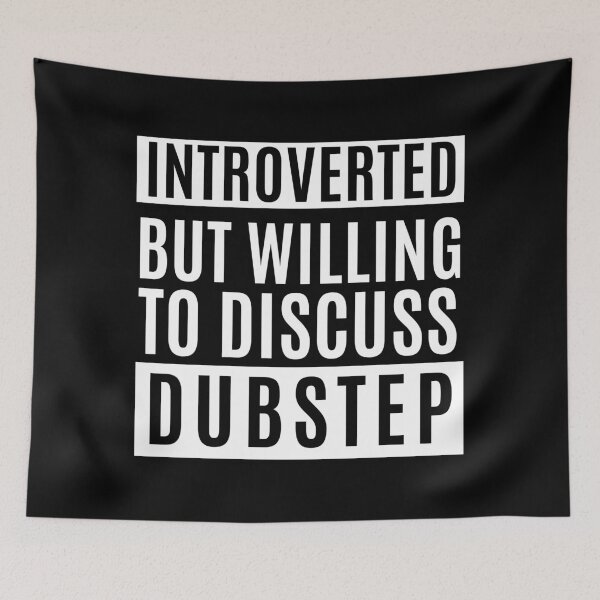 Item preview, Introverted But Willing To Discuss Dubstep designed and sold by m95sim.