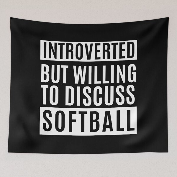 Item preview, Introverted But Willing To Discuss Softball designed and sold by m95sim.