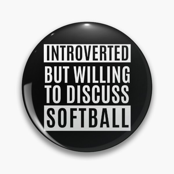 Item preview, Introverted But Willing To Discuss Softball designed and sold by m95sim.