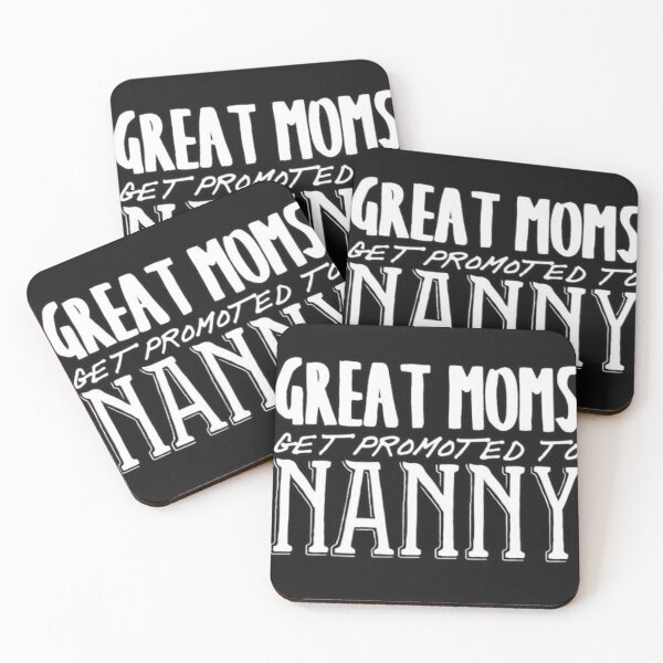 Item preview, Great Moms Get Promoted To Nanny designed and sold by Ghostach.