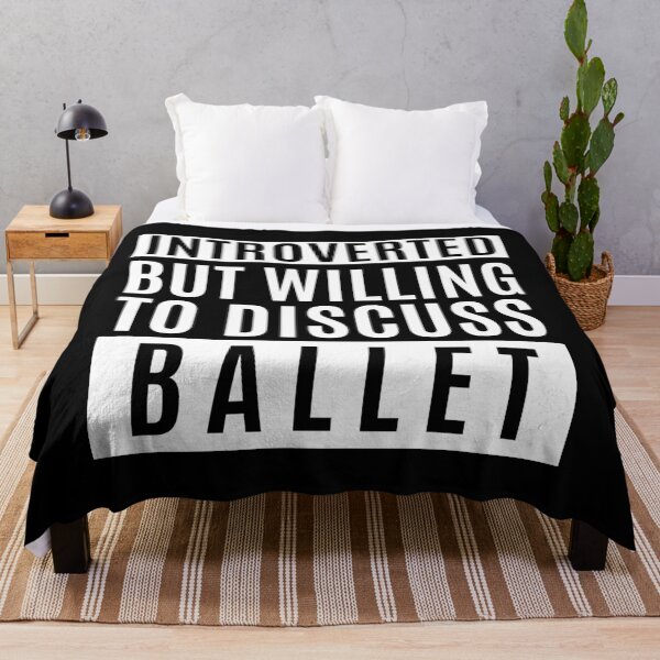 Item preview, Introverted But Willing To Discuss Ballet designed and sold by m95sim.