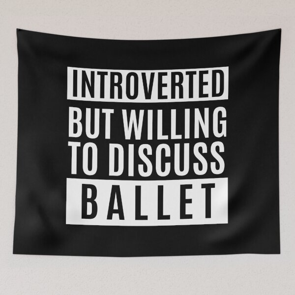 Item preview, Introverted But Willing To Discuss Ballet designed and sold by m95sim.