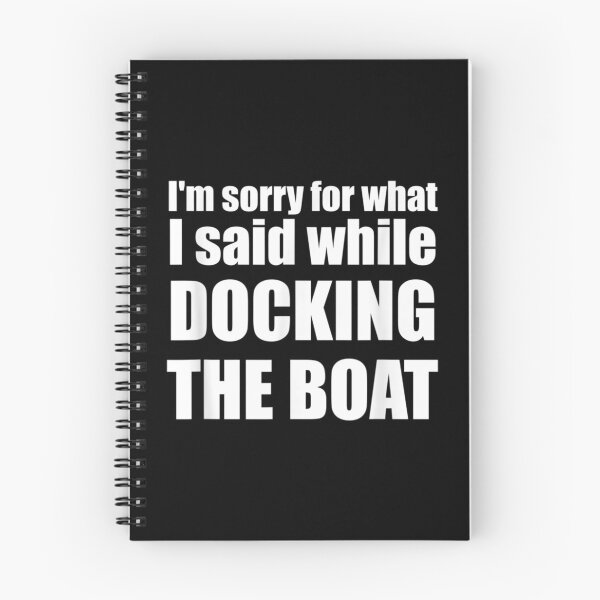 Item preview, I'm Sorry For What I Said While Docking The Boat designed and sold by AllenMegan.