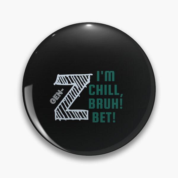 Item preview, Green Gen-z merch:  "I'm Chill, Bruch! Bet!" designed and sold by AyeAyeBeans.
