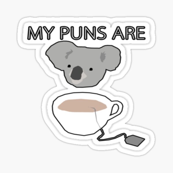 Mis juegos de palabras son té de koala Pegatina
