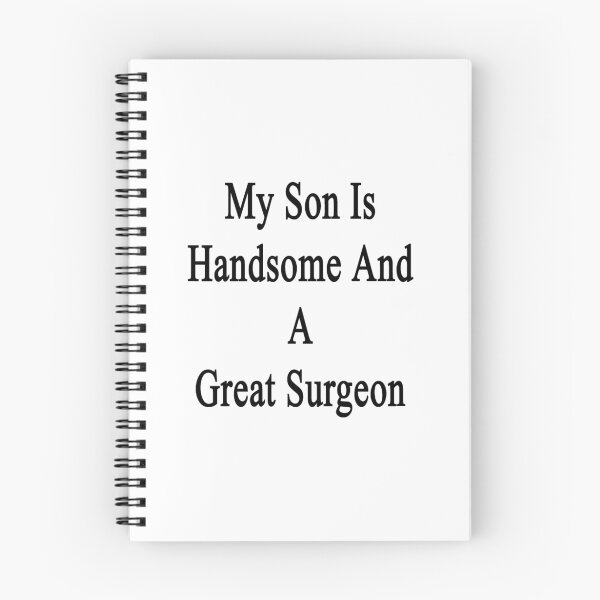 Item preview, My Son Is Handsome And A Great Surgeon  designed and sold by supernova23.