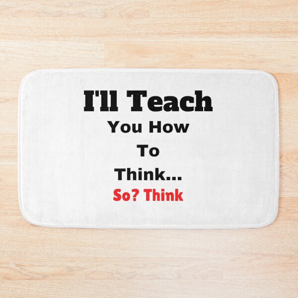 Item preview, Think Brain I'll Teach you how to think, so? Think designed and sold by The Full Cart.