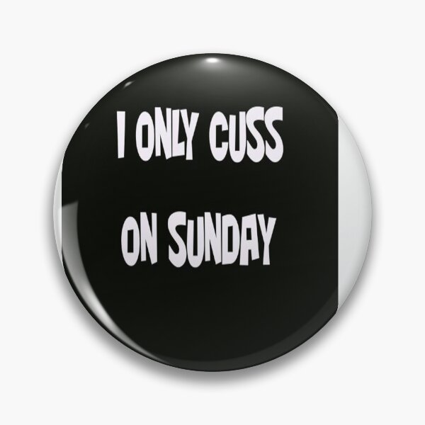 Item preview, I ONLY CUSS ON SUNDAY designed and sold by CUTESTUFFnow.