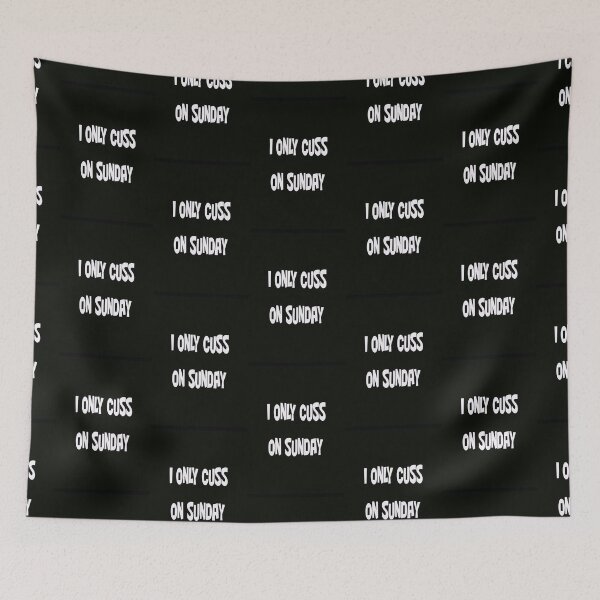 Item preview, I ONLY CUSS ON SUNDAY designed and sold by CUTESTUFFnow.